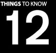 12 Things to Know